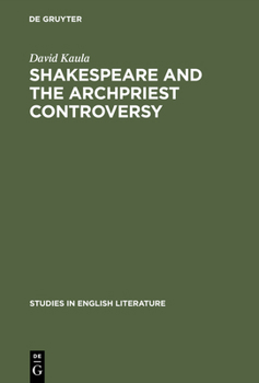 Shakespeare and the Archpriest Controversy: A Study of Some New Sources