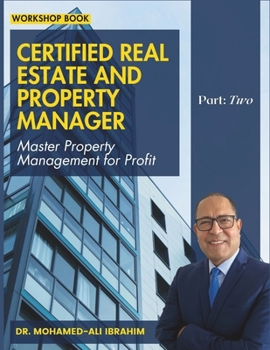 Paperback Certified Real Estate and Property Manager: Master Property Management for Profit Book