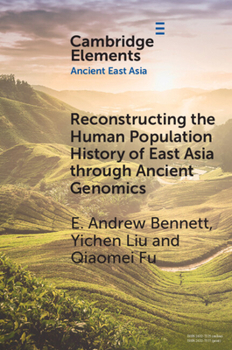 Paperback Reconstructing the Human Population History of East Asia Through Ancient Genomics Book