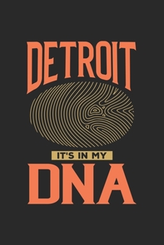 Paperback Detroit Its in my DNA: 6x9 -notebook - dot grid - city of birth - Michigan Book