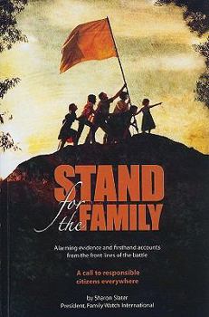 Paperback Stand for the Family: Alarming Evidence and Firsthand Accounts from the Front Lines of Battle: A Call to Responsible Citizens Everywhere Book