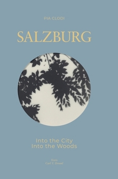 Hardcover SALZBURG - Into The City / Into the Woods Book