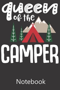 Queen of The Camper: Notebook, Composition Book for School Diary Writing Notes, Taking Notes, Recipes, Sketching, Writing, Organizing, Christmas Birthday Gifts