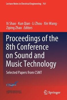 Paperback Proceedings of the 8th Conference on Sound and Music Technology: Selected Papers from Csmt Book