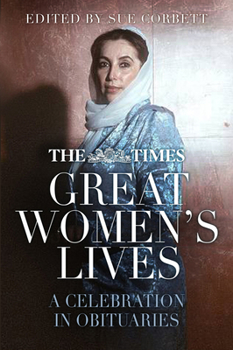 Paperback The Times Great Women's Lives: A Celebration in Obituaries Book