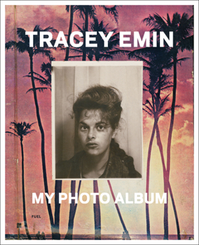 Hardcover Tracey Emin: My Photo Album Book