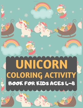Paperback Unicorn Coloring Activity Book For Kids Ages 4-8: unicorn coloring book for kids & toddlers -Unicorn activity books for preschooler-coloring book for Book