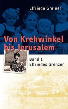Paperback Von Krehwinkel Bis Jerusalem: Band 1 (German Edition) [German] Book