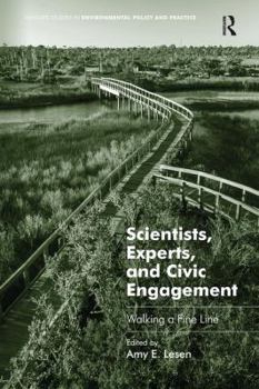 Paperback Scientists, Experts, and Civic Engagement: Walking a Fine Line Book