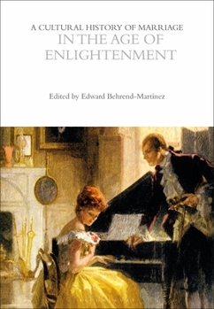 Paperback A Cultural History of Marriage in the Age of Enlightenment Book