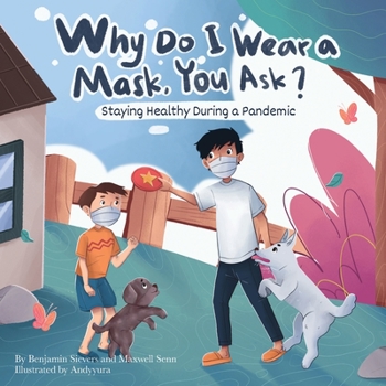 Paperback Why Do I Wear a Mask, You Ask? Book
