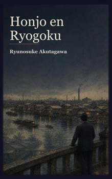 Honjo en Ryogoku (Ryunosuke Akutagawa-collectie) (Dutch Edition)