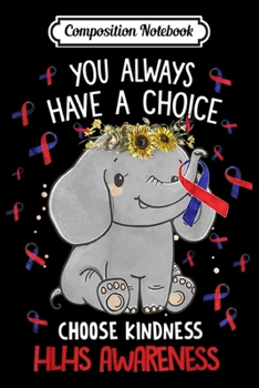 Composition Notebook: Choose Kindness HLHS Awareness Elephant  Journal/Notebook Blank Lined Ruled 6x9 100 Pages
