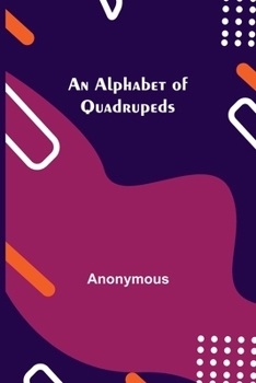 Paperback An Alphabet of Quadrupeds Book