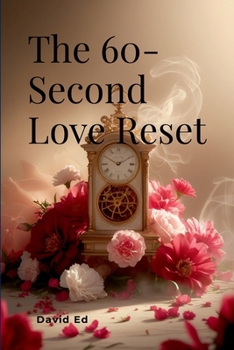 Paperback The 60-Second Love Reset Book