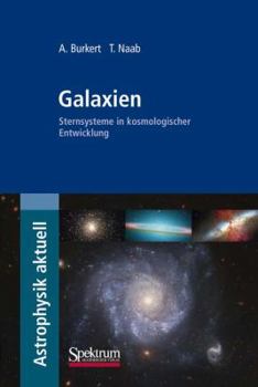 Paperback Galaxien: Sternsysteme in Kosmologischer Entwicklung [German] Book