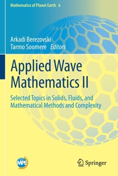 Paperback Applied Wave Mathematics II: Selected Topics in Solids, Fluids, and Mathematical Methods and Complexity Book