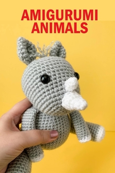 Paperback Amigurumi Animals: The Big Book of Amigurumi for Beginners Book