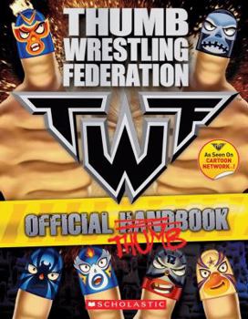 Paperback THUMB WRESTLING FEDERATION: OFFICIAL THUMBBOOK Book