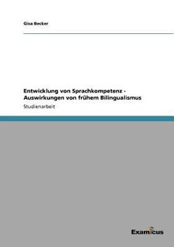 Paperback Entwicklung von Sprachkompetenz - Auswirkungen von frühem Bilingualismus [German] Book