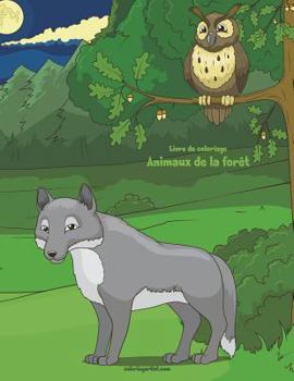 Paperback Livre de coloriage Animaux de la forêt 1 & 2 [French] Book