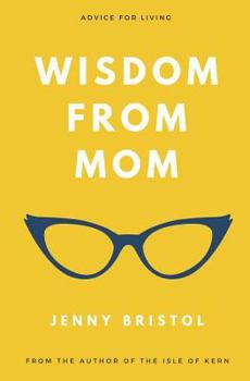 Paperback Wisdom from Mom: Advice for Living Book