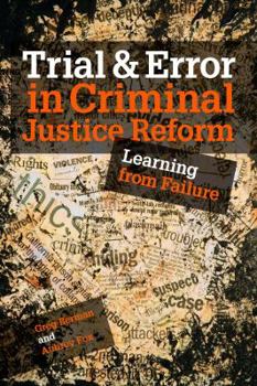 Paperback Trial and Error in Criminal Justice Reform: Learning from Failure Book