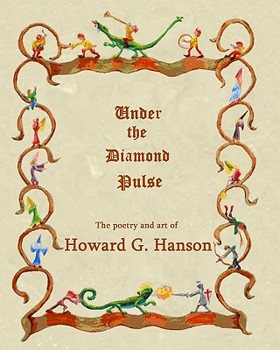 Paperback Under The Diamond Pulse: The poetry and art of Howard G. Hanson Book