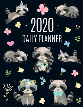 Paperback Raccoon Daily Planner 2020: Pretty Organizer for All Your Weekly Appointments For School, Office, College, Work, or Family Home With Monthly Sprea Book