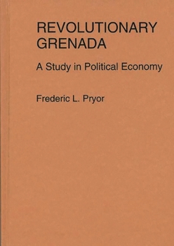 Hardcover Revolutionary Grenada: A Study in Political Economy Book
