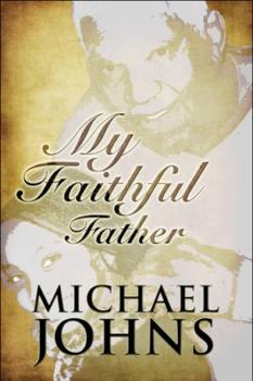 Paperback My Faithful Father Book