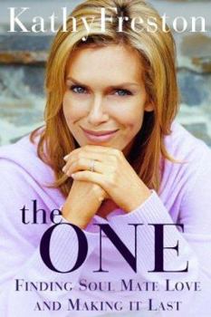 Hardcover The One: Finding Soul Mate Love and Making It Last Book