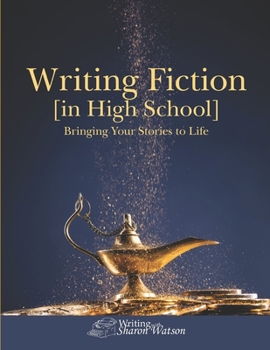 Paperback Writing Fiction [in High School]: Bringing Your Stories to Life! Book