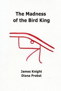 Paperback The Madness of the Bird King Book