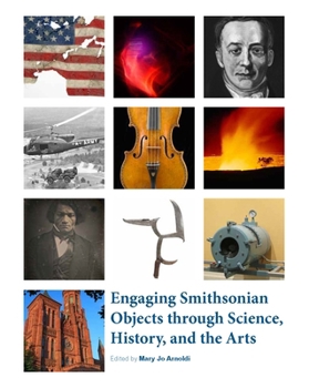 Hardcover Engaging Smithsonian Objects Through Science, History, and the Arts Book