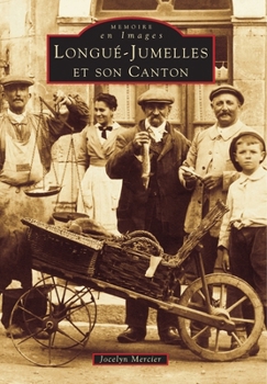 Longué-Jumelles et son canton (Mémoire En Images Locaux) (French Edition)