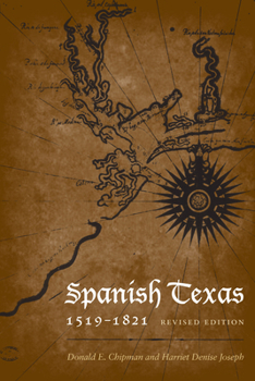 Spanish Texas, 1519-1821 - Book  of the Clifton and Shirley Caldwell Texas Heritage