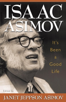 It's Been a Good Life - Book  of the Autobiography of Isaac Asimov