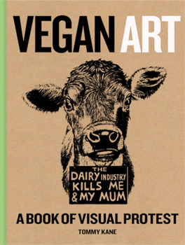 Hardcover Vegan Art: A Book of Visual Protest Book