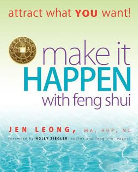 Paperback Make It Happen with Feng Shui: attract what YOU want! Book