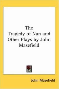 Paperback The Tragedy of Nan and Other Plays Book
