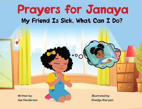 Paperback Prayers for Janaya: My Friend Is Sick. What Can I Do? Book