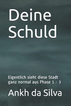 Paperback Deine Schuld: Eigentlich sieht diese Stadt ganz normal aus Phase 1 - 3 [German] Book