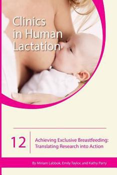 Paperback Achieving Exclusive Breastfeeding: Translating Research into Action Book