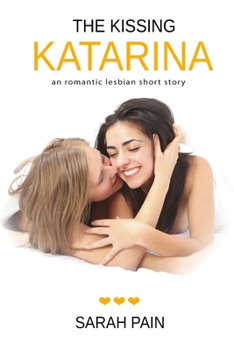 Paperback The Kissing Katarina: An Romantic Lesbian Short Story Book
