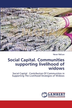 Paperback Social Capital. Communities supporting livelihood of widows Book