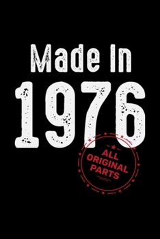 Made In 1976 All Original Parts: Blank Lined Notebook Journal for Work, School, Office | 6x9 110 page