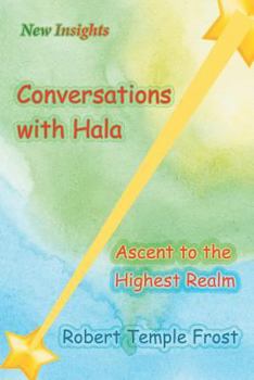 Paperback Conversations with Hala: Ascent to the Highest Realm Book