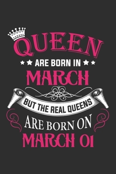 Paperback Queen Are Born In March But The Real Queens Are Born On March 01: Composition Notebook/Journal 6 x 9 With Notes and To Do List Pages, Perfect For Diar Book