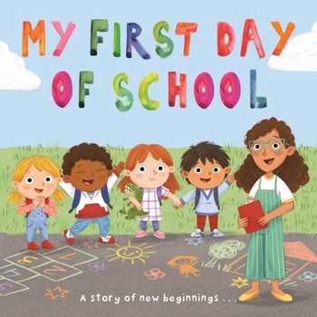 Board book My First Day of School: A Story of New Beginnings Book